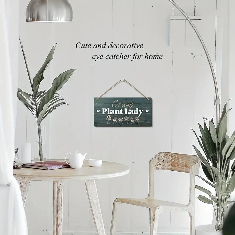 Crazy plant lady sign