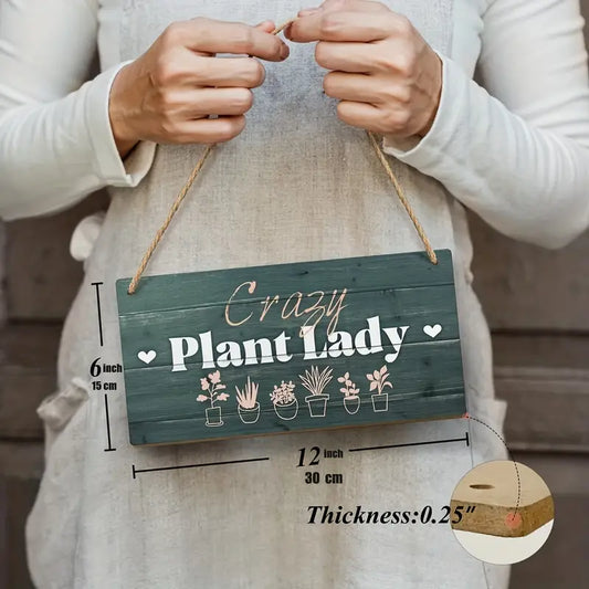 Crazy plant lady sign